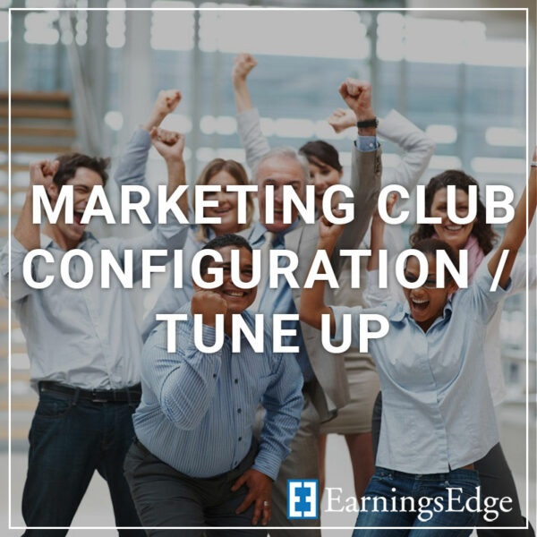 Marketing Club Configuration / Tune Up - a service by Earnings Edge