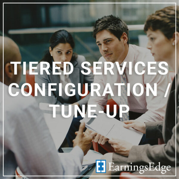 Tiered Services Configuration/Tune-Up - a service by Earnings Edge