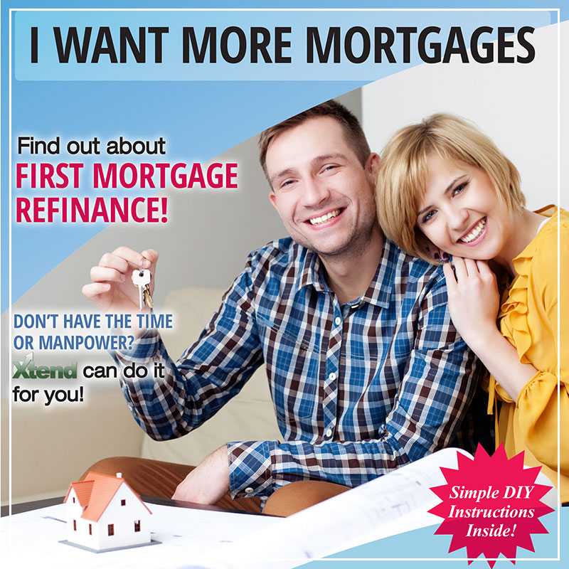 I Want More Mortgages