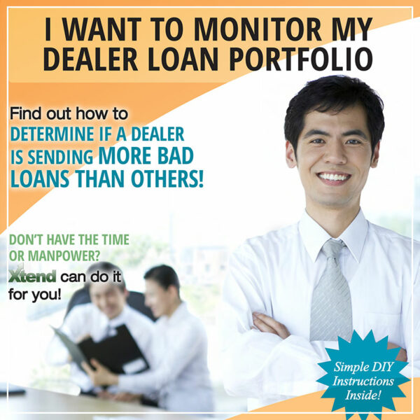 I Want to Monitor My Dealer Loan Portfolio
