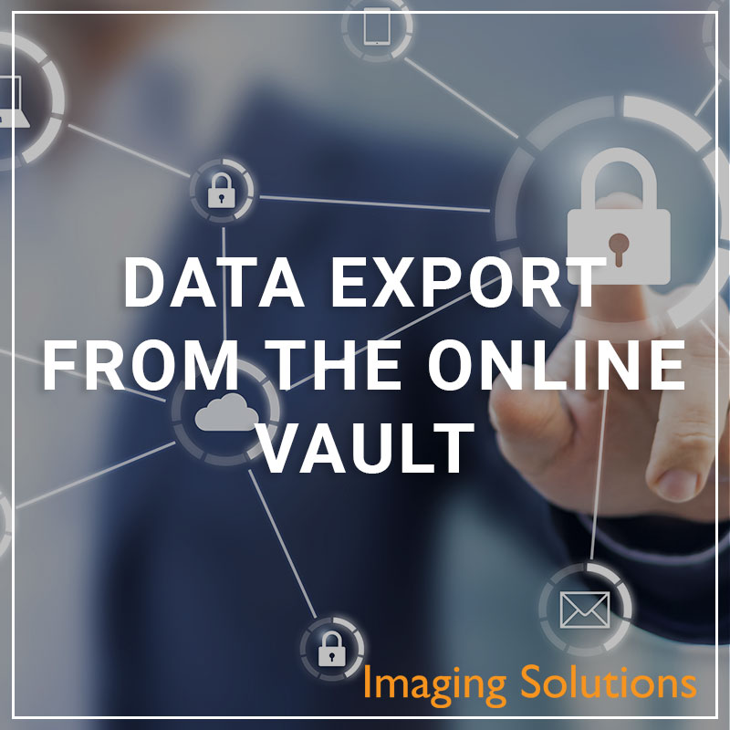 Data Export from the Online Vault - a service by Imaging Solutions