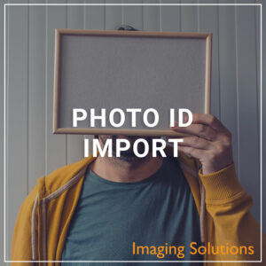 Photo ID Import - a service by Imaging Solutions