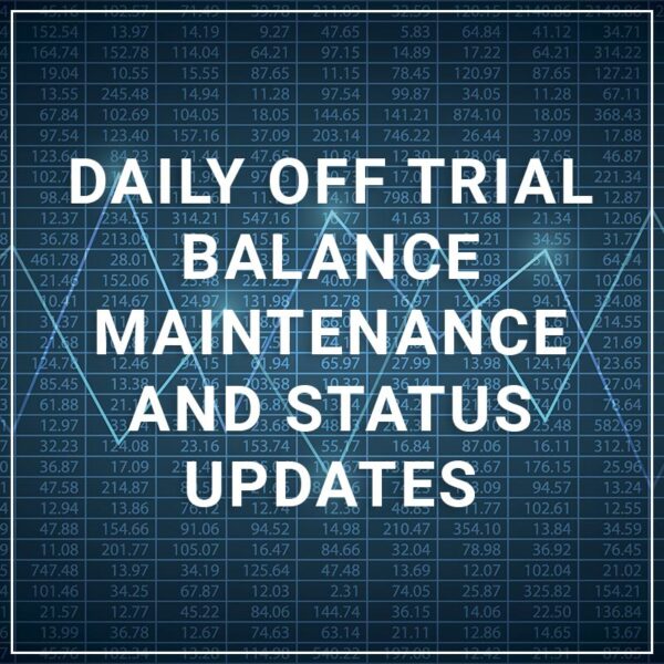 Daily Off Trial Balance Maintenance and Status Updates