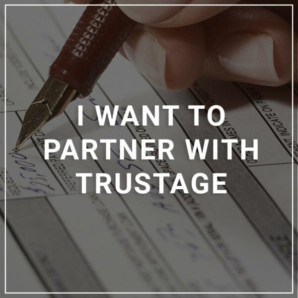 I want to partner with trustage.