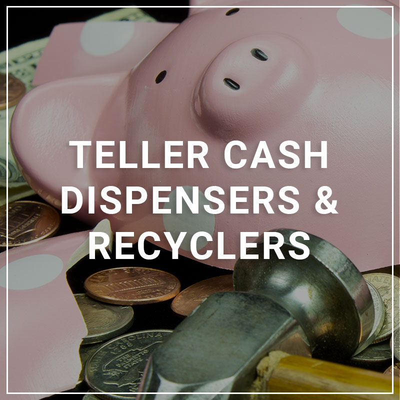 Teller Cash Dispensers & Recyclers