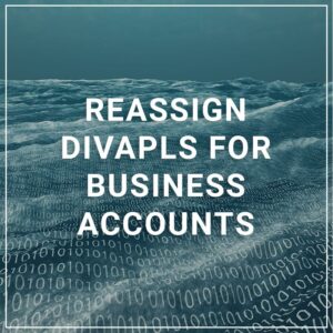 Reassign DivApls for Business Accounts
