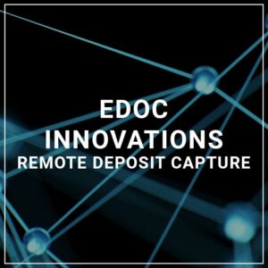 eDoc Innovations Remote Deposit Capture
