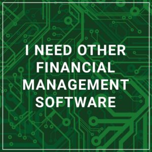 I Need Other Financial Management Software