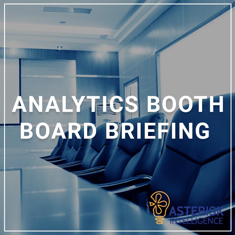 Analytics Booth Board Briefing