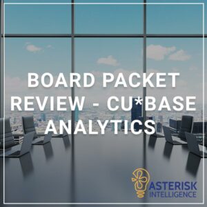 Board Packet Review - CU*BASE Analytics