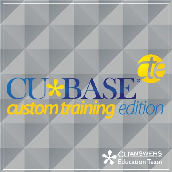 CU*BASE Custom Training Edition - a service by Client Services & Education