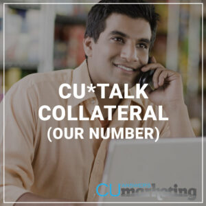 CU*Talk Collateral (Our Number)