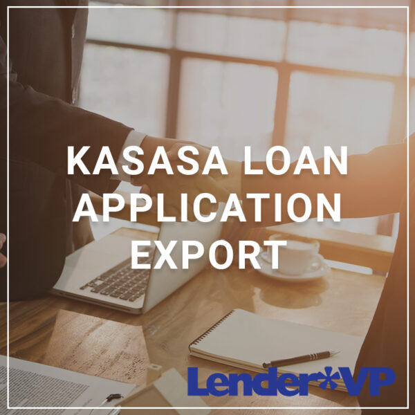 Kasasa Loan Application Export - A service by Lender*VP