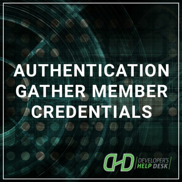 Authentication - Gather Member Credentials