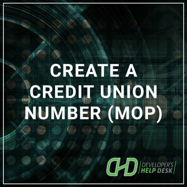 Create a Credit Union Member (MOP)