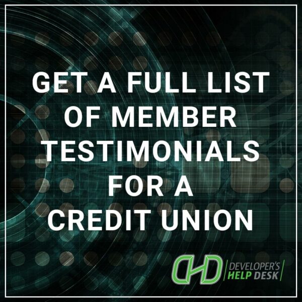 Get a full list of member testimonials for a Credit Union