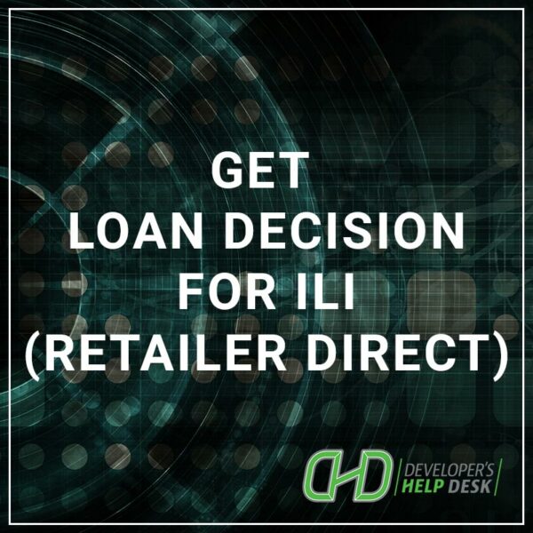 Get Loan Decision for ILI (Retailer Direct)