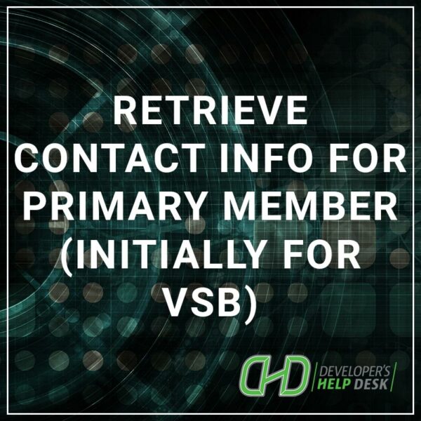 Retrieve Contact Information for Primary Member (Initially for VSB)
