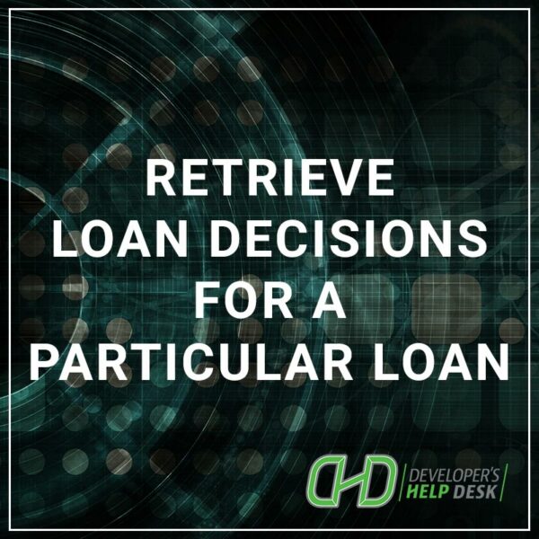 Retrieve loan decisions for a particular loan