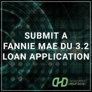 Submit a Fannie Mae 3.2 Loan Application