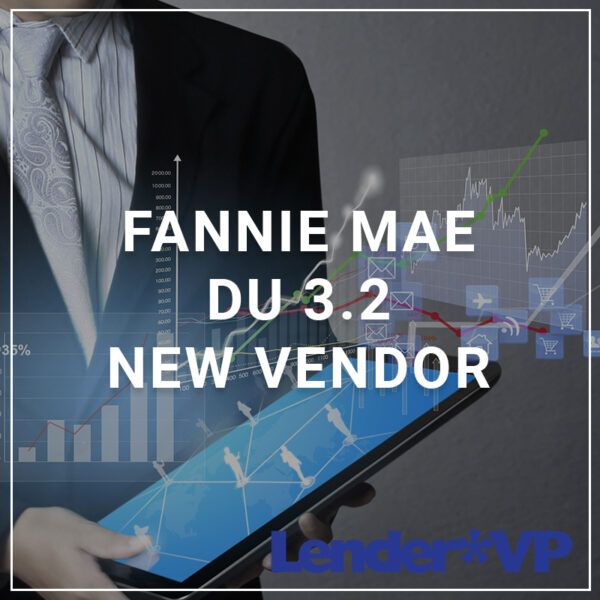 Fannie Mae DU 3.2 - New Vendor