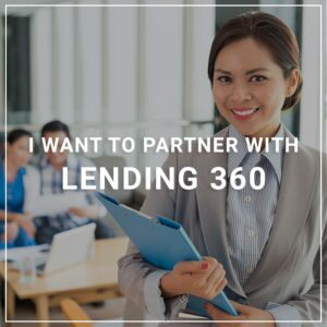 I Want to Partner with Lender 360