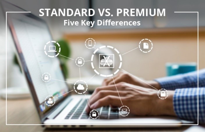 Standard vs Premium - Five Key Differences