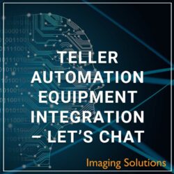 Teller Automation Equipment Integration
