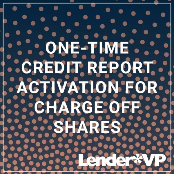 One-Time Credit Report Activation for Charge Off Shares