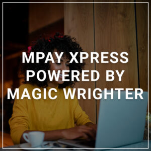MPay Xpres powered by Magic Wrighter