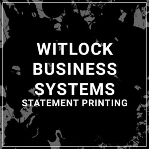 Witlock Business Systems Statement Printing