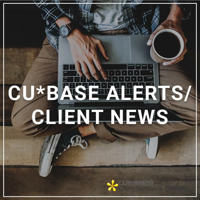 CU*BASE Alerts/Client News CU*Answers Store