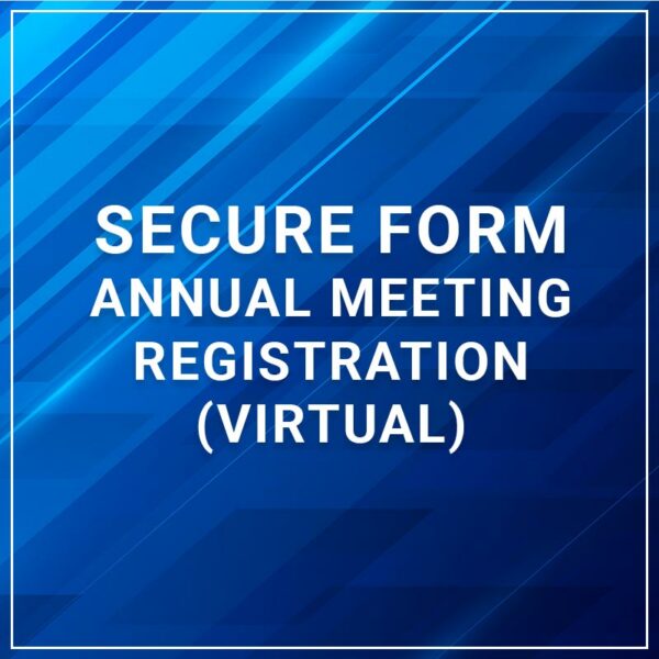 Secure Form - Annual Meeting Registration (Virtual)
