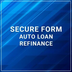 Secure Form - Auto Loan Refinance