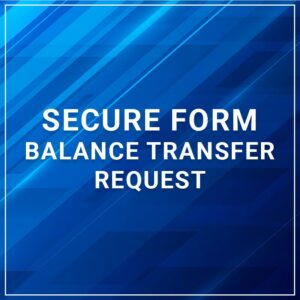 Secure Form - Balance Transfer Request