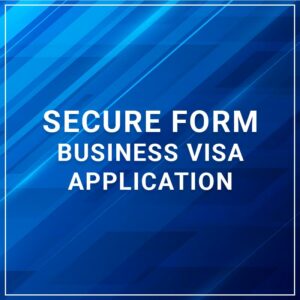 Secure Form - Business VISA Application