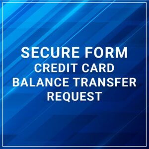 Secure Form - Credit Card Balance Transfer Request