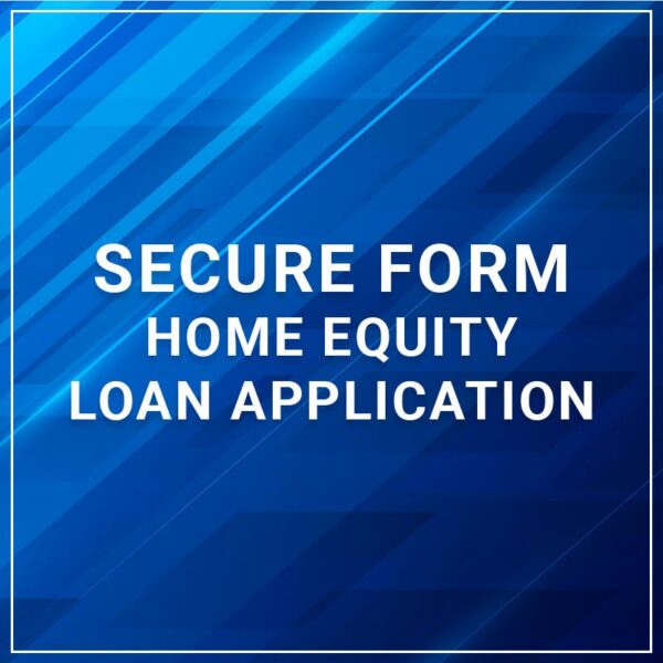 Secure Form - Home Equity Loan Application