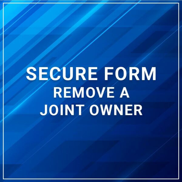 Secure Forms - Remove a Joint Owner