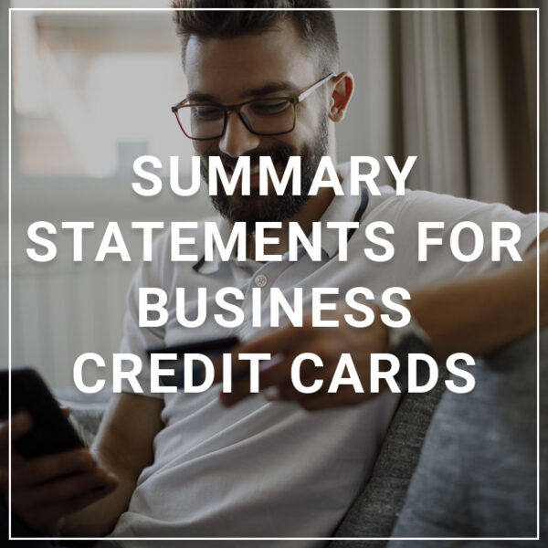 Summary Statements for Business Credit Cards