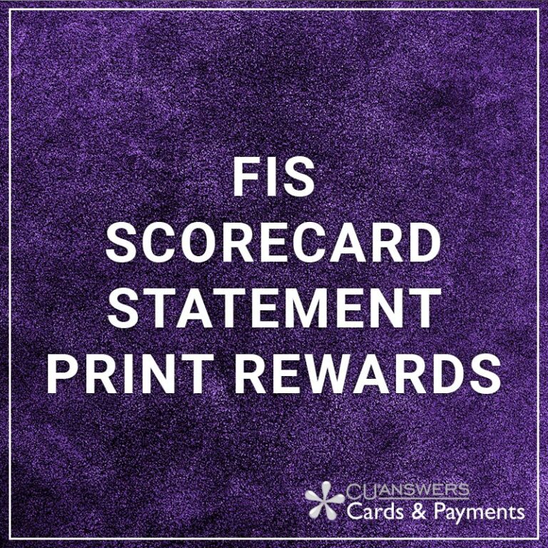 FIS Score Card Statement Print Rewards CU*Answers Store