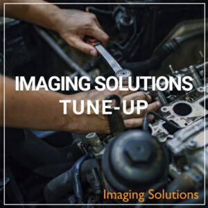 Imaging Solutions Tune-Up