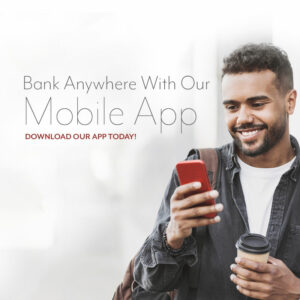 March Campaign - Bank Anywhere with our Mobile App