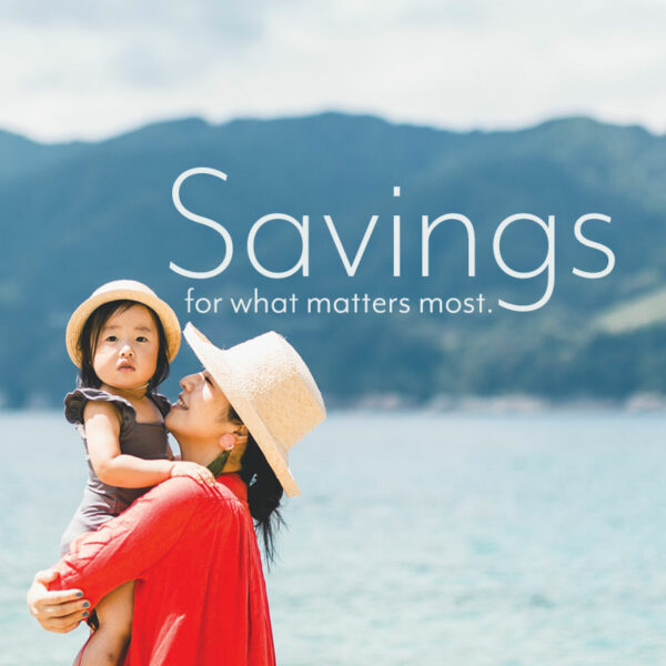 July Campaign - Saving for What Matters Most