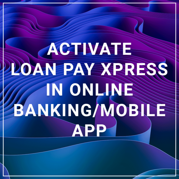 Activate Loan Pay Xpress