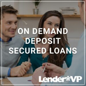 On Demand Deposit Secured Loans