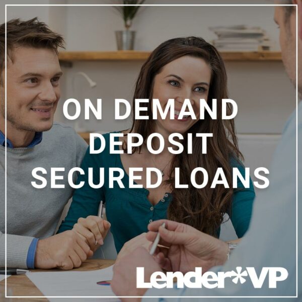 On Demand Deposit Secured Loans