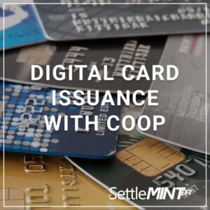 digital card issuance with coop