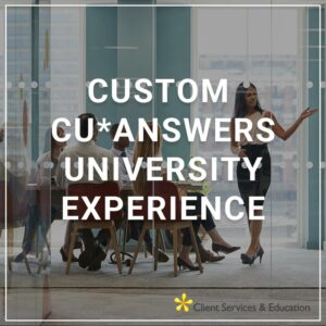 Custom CU*Answers University Experience