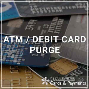 ATM/Debit Card Purge